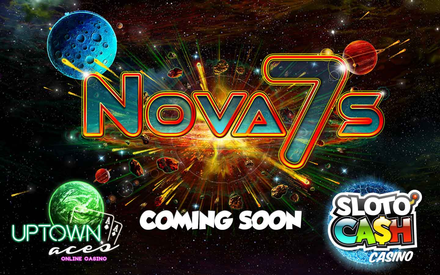 Nova 7s slot at Sloto'Cash and Uptown Aces casino